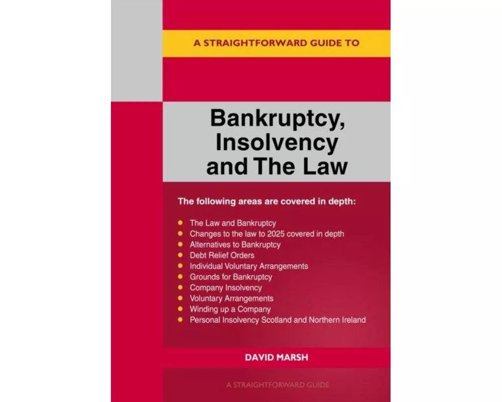 A Straightforward Guide to Bankruptcy Insolvency and the Law