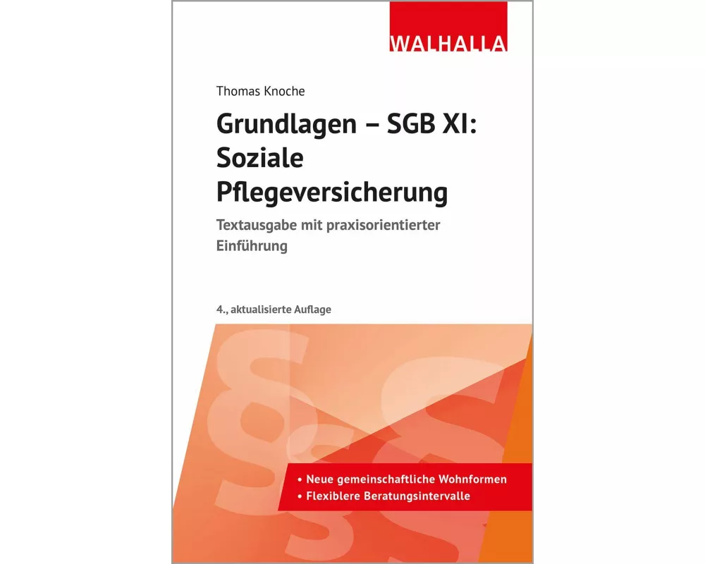 Grundlagen - SGB XI: Soziale Pflegeversicherung