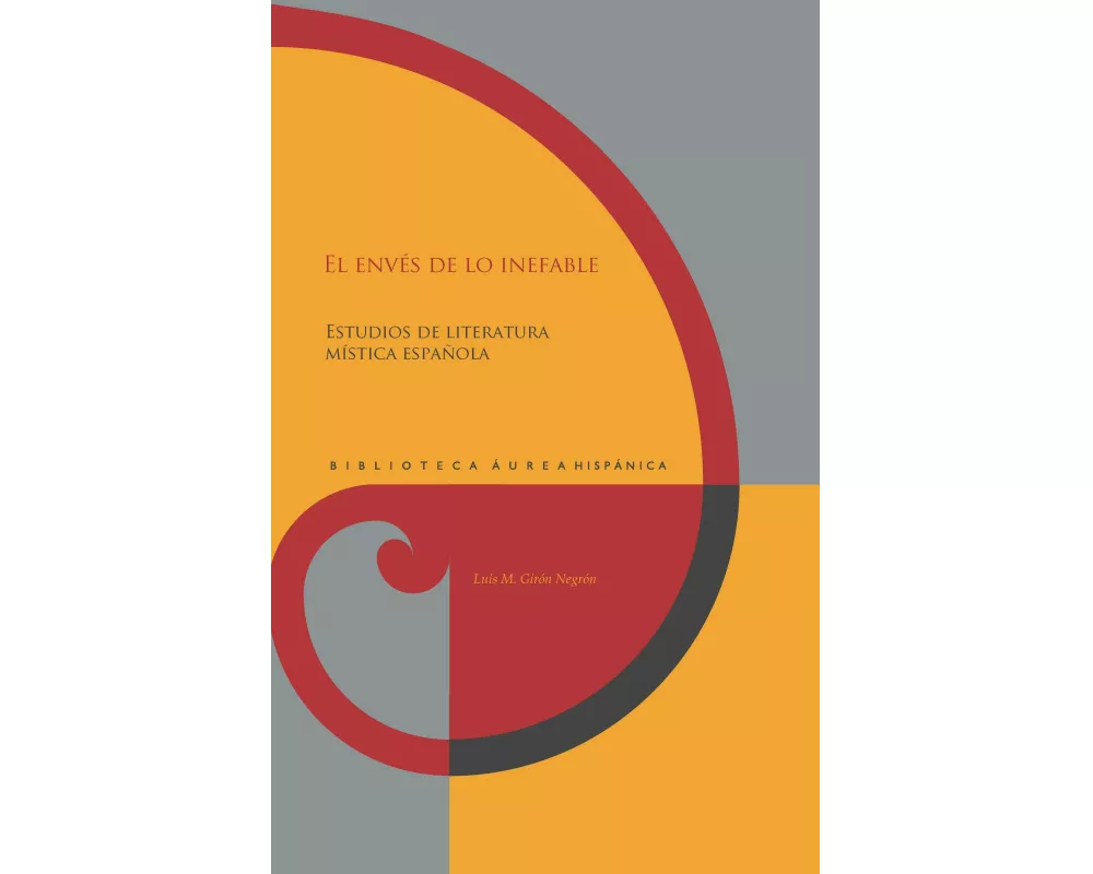 El envés de lo inefable : estudios de literatura mística española