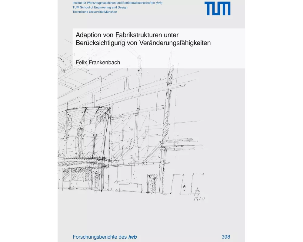 Adaption von Fabrikstrukturen unter Berücksichtigung von Veränderungsfähigkeiten