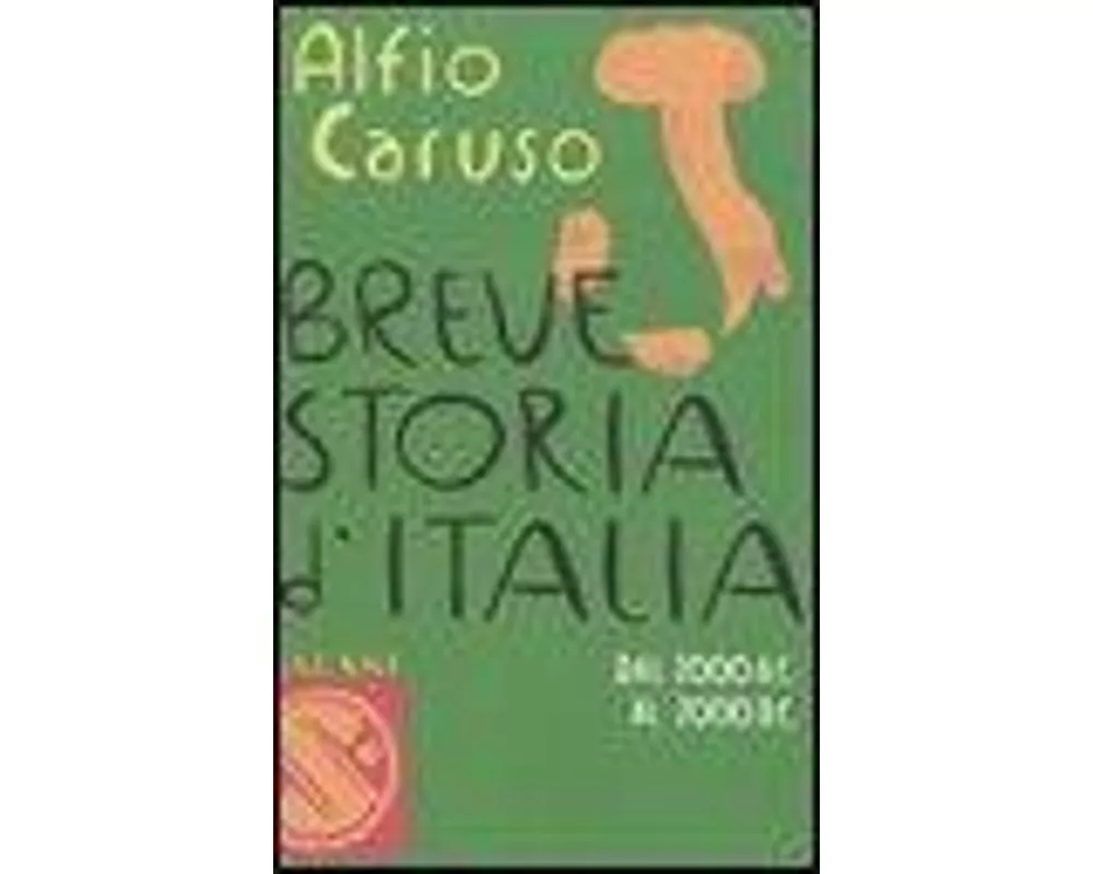Breve storia d'Italia. Dal 2000 a.C. al 2000 d.C