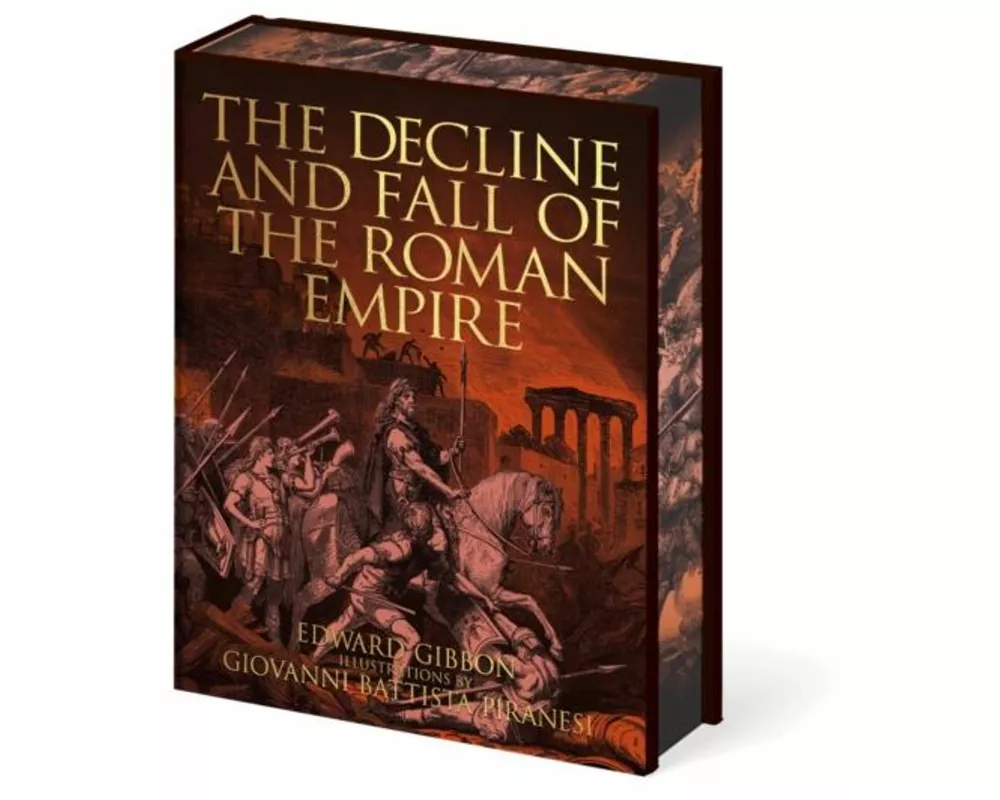The Decline and Fall of the Roman Empire