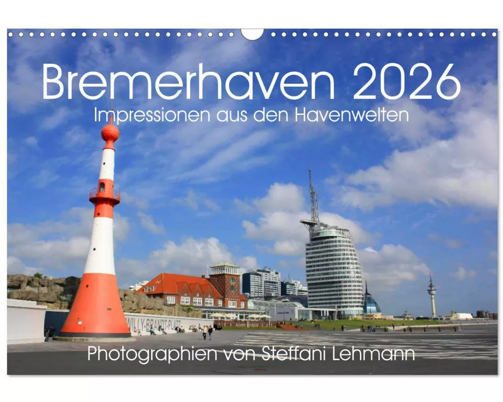 Bremerhaven 2026. Impressionen aus den Havenwelten (Wandkalender 2026 DIN A3 quer), CALVENDO Monatskalender