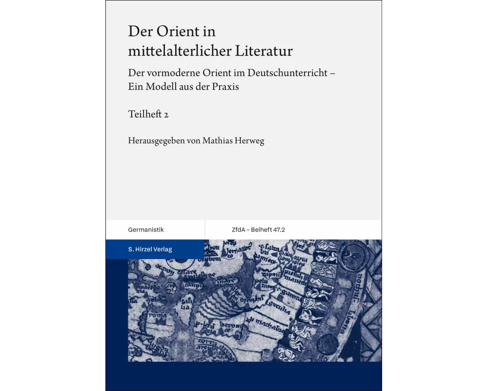 Der Orient in mittelalterlicher Literatur. Bd. 2