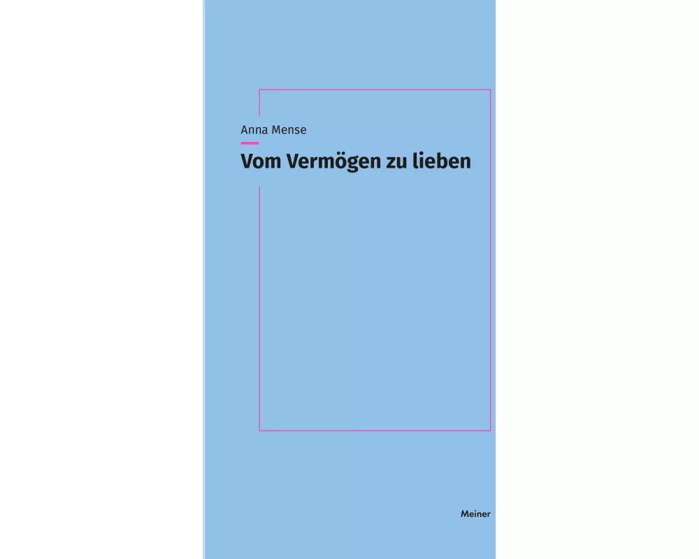 Vom Vermögen zu lieben