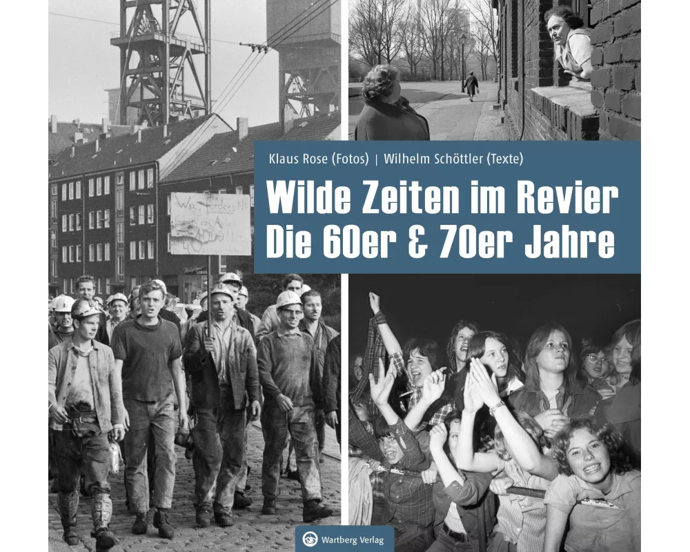 Wilde Zeiten im Revier - Die 60er & 70er Jahre