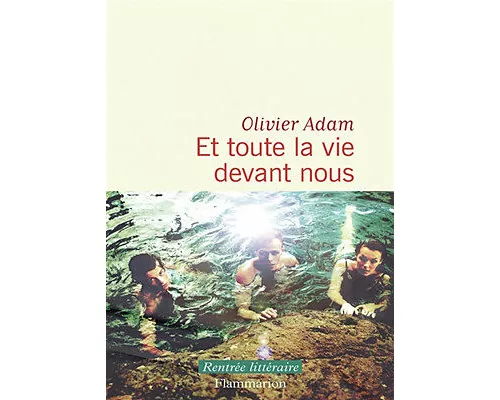 Et toute la vie devant nous