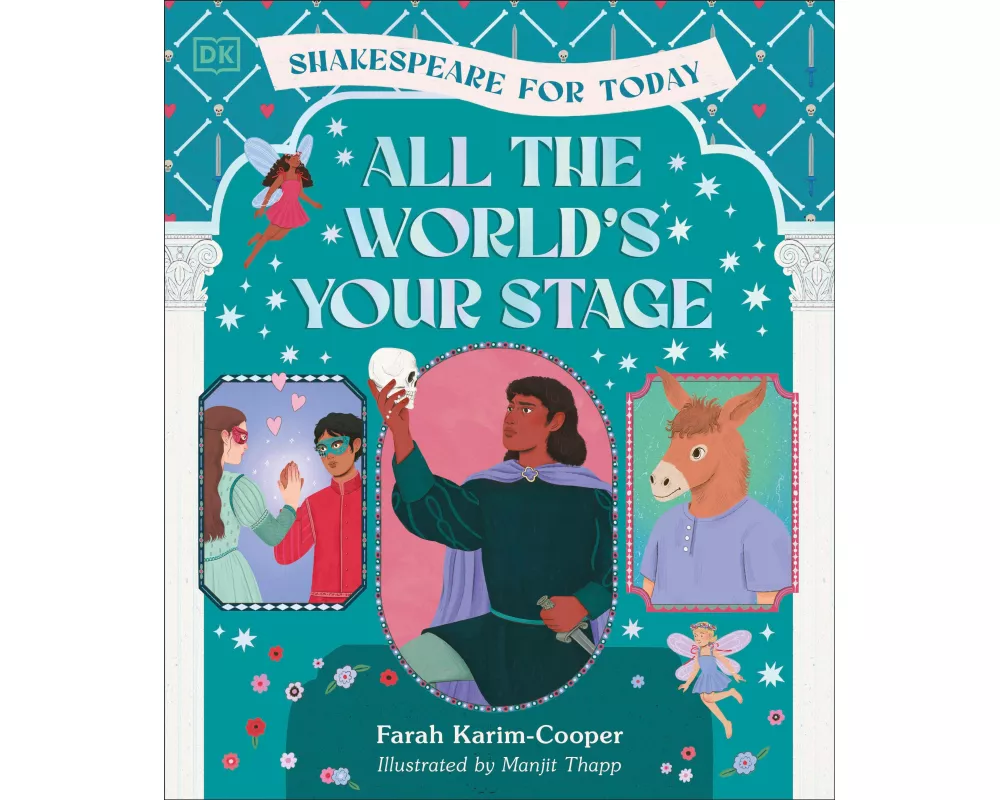 All the World's Your Stage Shakespeare for Today