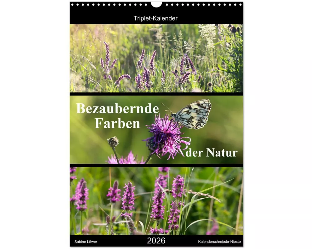 Bezaubernde Farben der Natur (Wandkalender 2026 DIN A3 hoch), CALVENDO Monatskalender