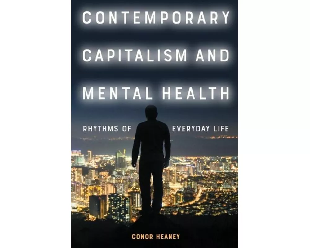 Contemporary Capitalism and Mental Health