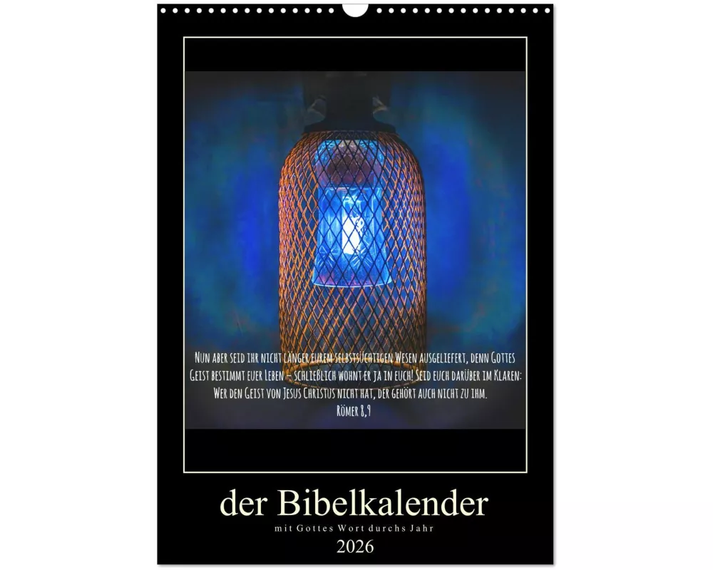 Der Bibelkalender - mit Gottes Wort durchs Jahr (Wandkalender 2026 DIN A3 hoch), CALVENDO Monatskalender
