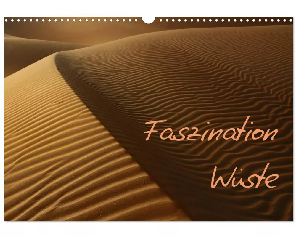 Faszination Wüste (Wandkalender 2026 DIN A3 quer), CALVENDO Monatskalender