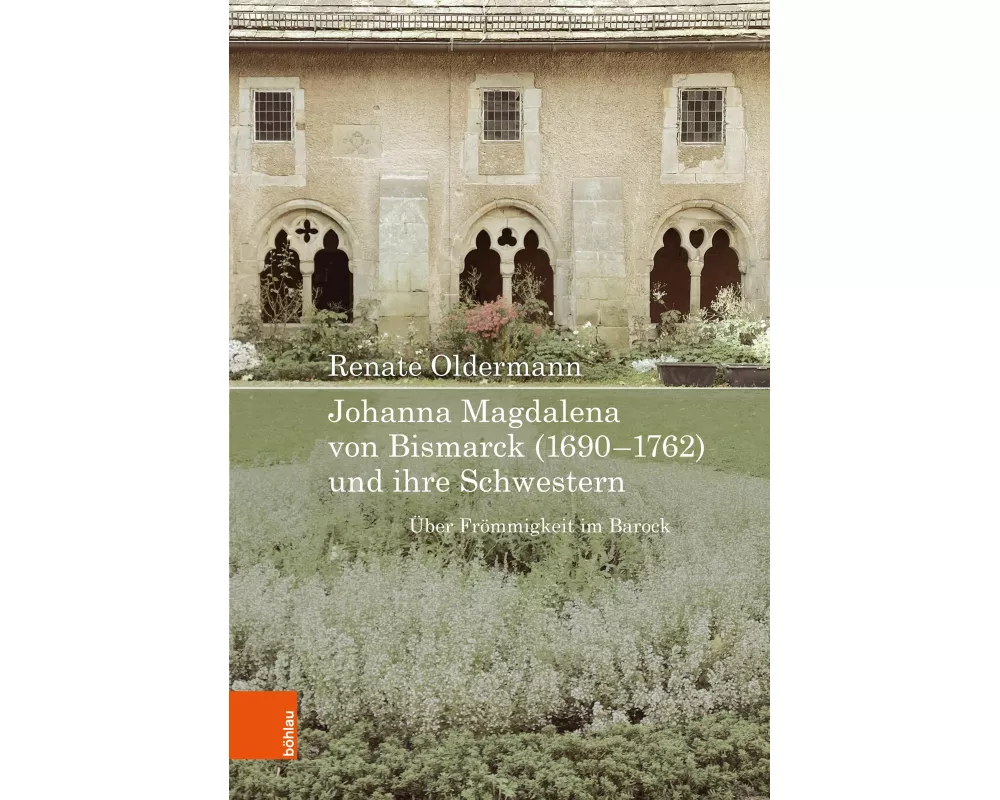 Johanna Magdalena von Bismarck (1690-1762) und ihre Schwestern