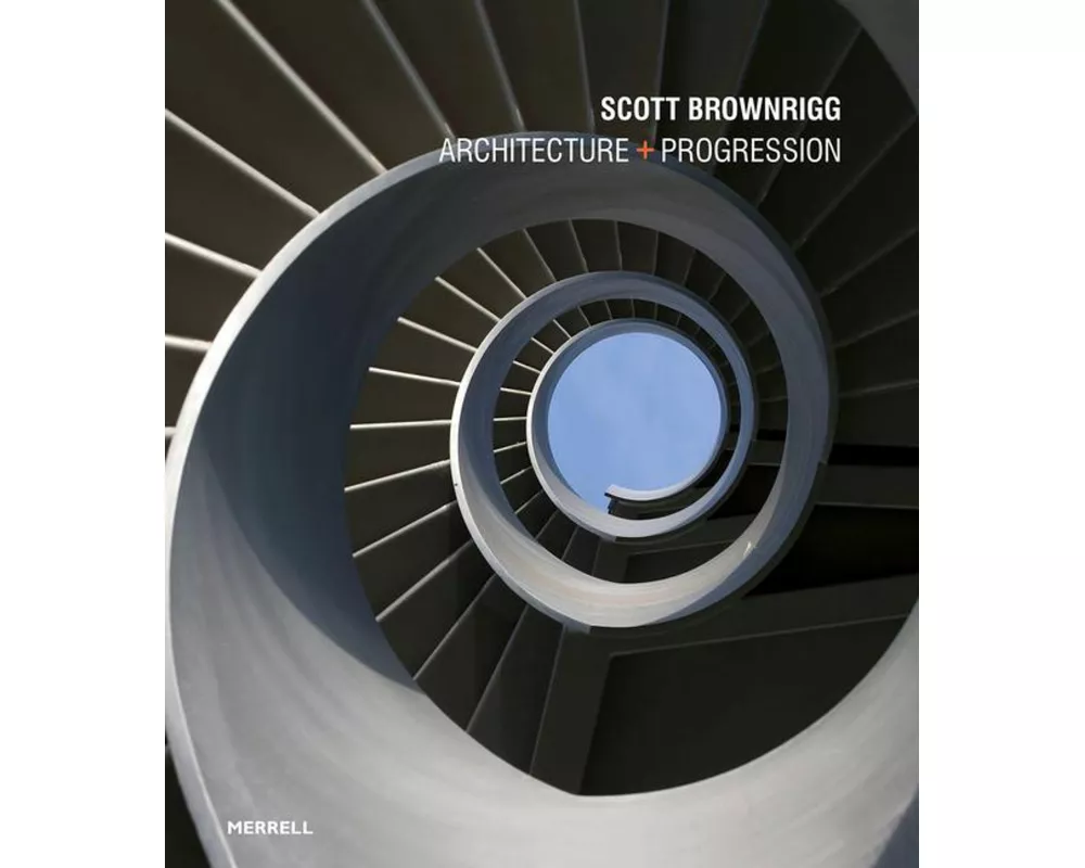 Scott Brownrigg: Architecture + Progression