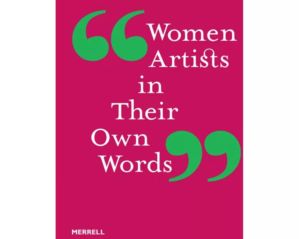 Women Artists in Their Own Words