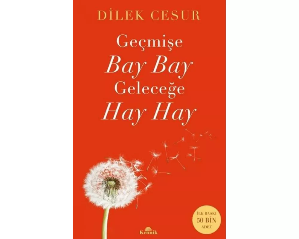 Gecmise Bay Bay Gelecege Hay Hay
