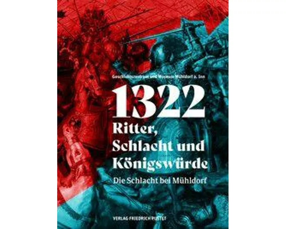 1322 – Ritter, Schlacht und Königswürde