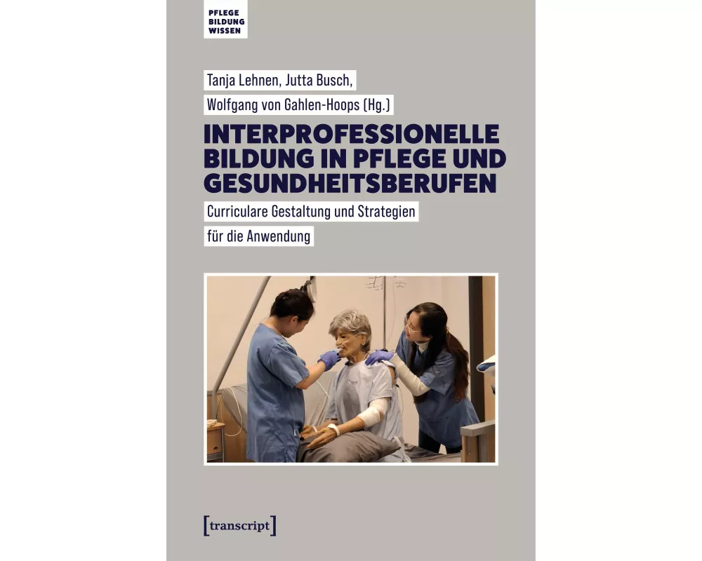 Interprofessionelle Bildung in Pflege und Gesundheitsberufen