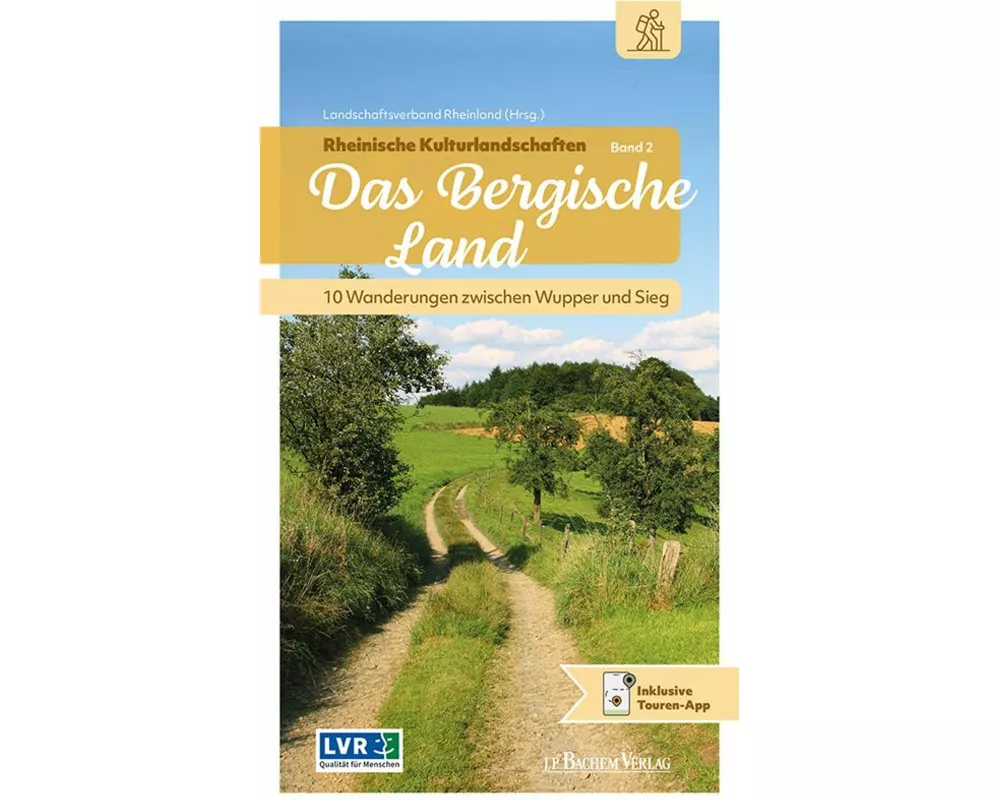 Rheinische Kulturlandschaften Band 2: Das Bergische Land