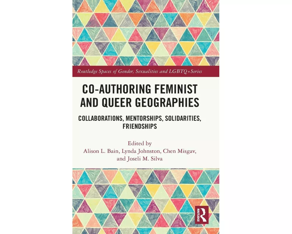 Co-authoring Feminist and Queer Geographies