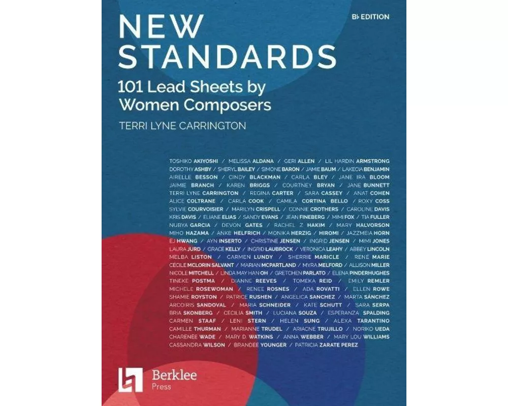 New Standards: 101 Lead Sheets by Women Composers - B-Flat Edition