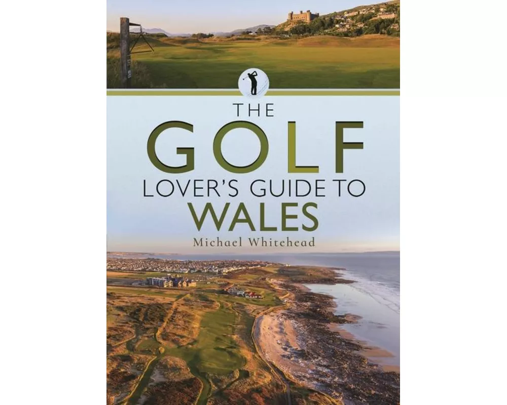 The Golf Lover’s Guide to Wales
