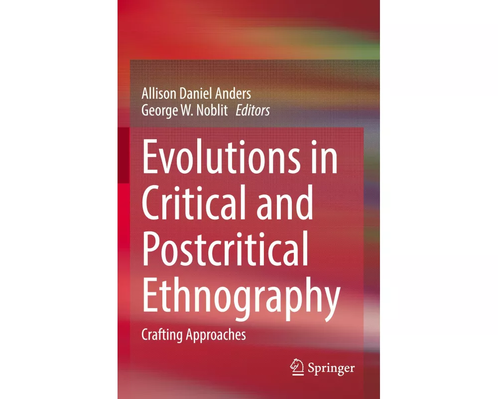 Evolutions in Critical and Postcritical Ethnography