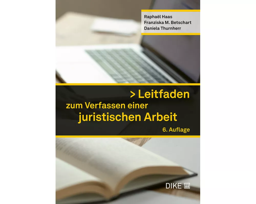 Leitfaden zum Verfassen einer juristischen Arbeit