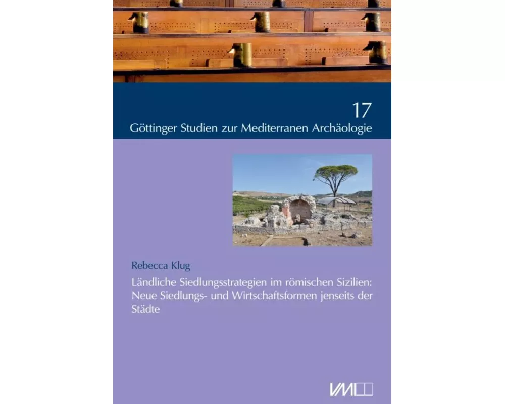 Ländliche Siedlungsstrategien im römischen Sizilien
