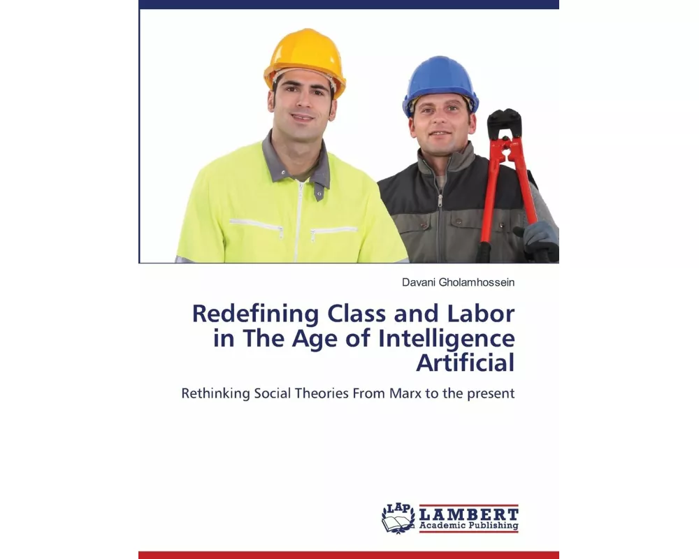Redefining Class and Labor in The Age of Intelligence Artificial