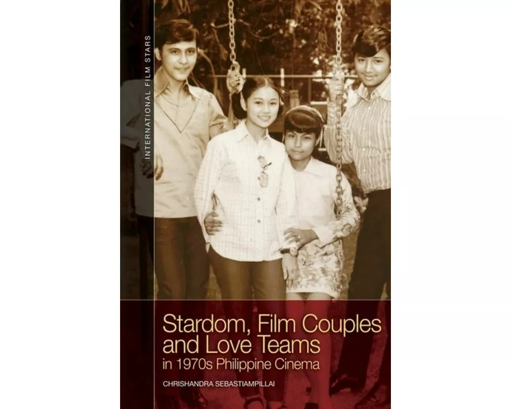 Stardom, Film Couples and Love Teams in 1970s Philippine Cinema