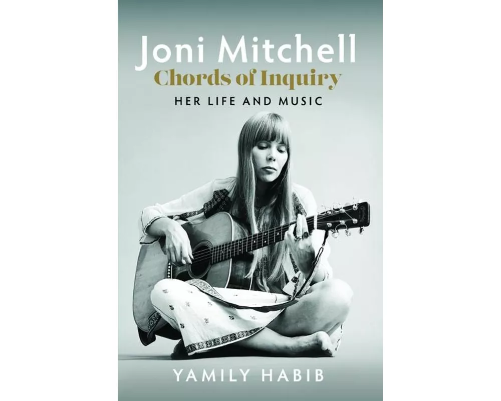 Joni Mitchell: Chords of Inquiry