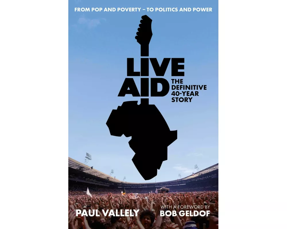 Live Aid: The Definitive 40 Year Story