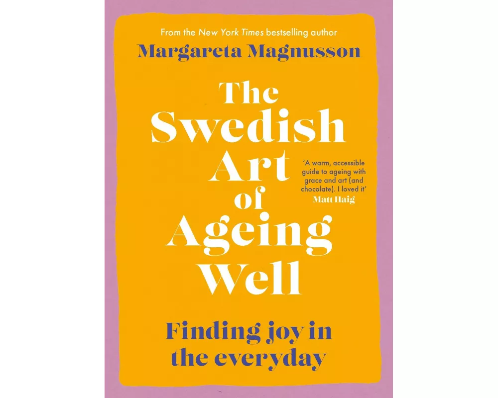 The Swedish Art of Ageing Well