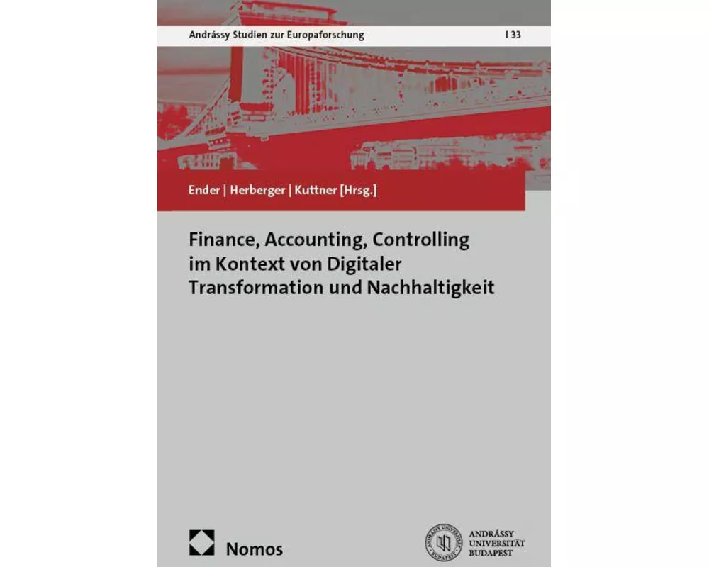 Finance, Accounting, Controlling im Kontext von Digitaler Transformation und Nachhaltigkeit