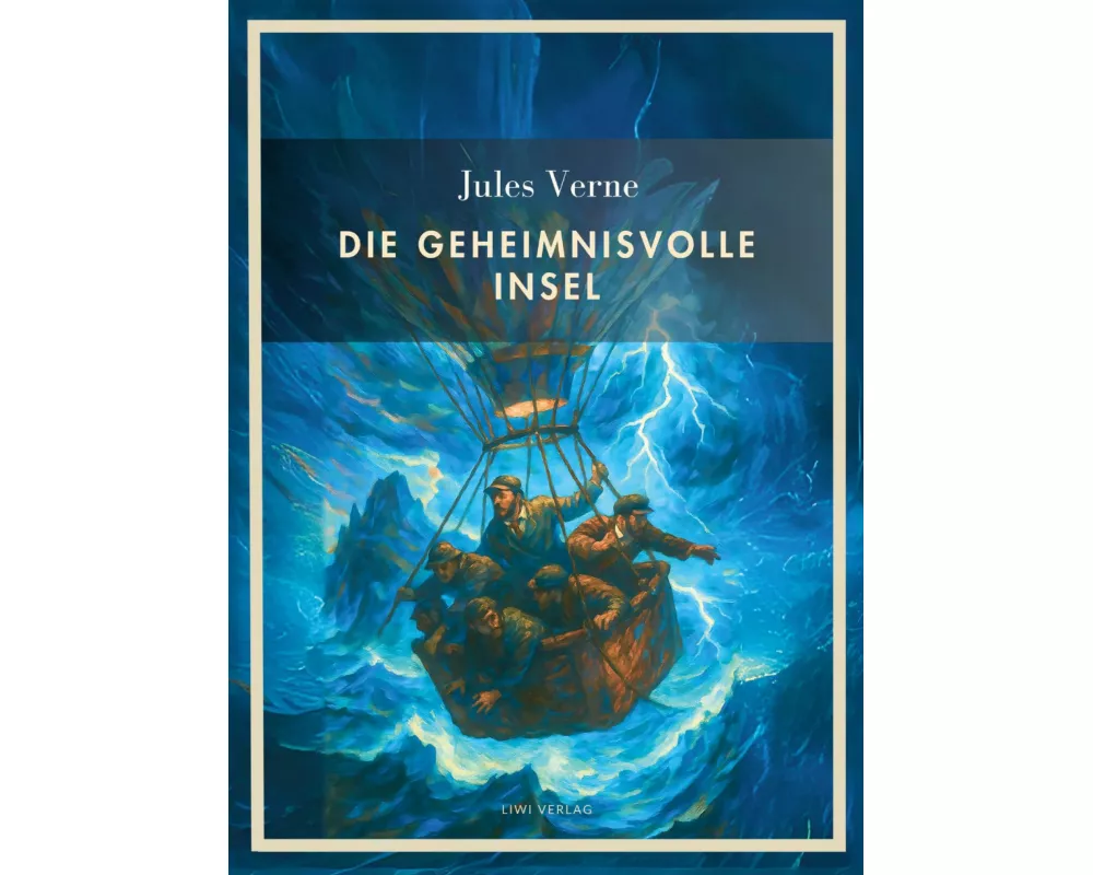 Jules Verne: Die geheimnisvolle Insel. Vollständige Neuausgabe