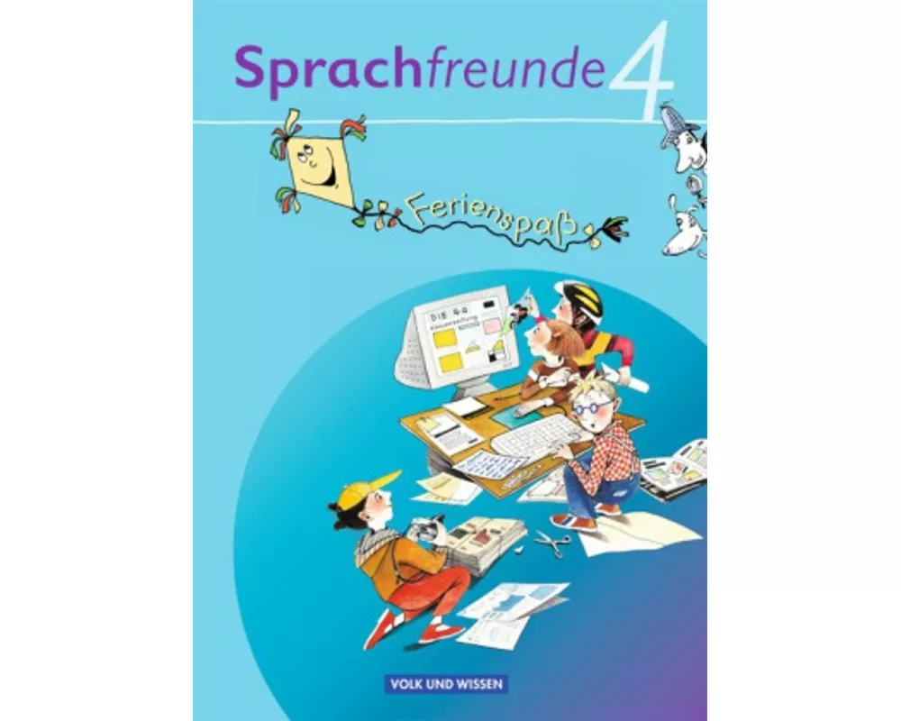 Sprachfreunde, Sprechen - Schreiben - Spielen, Ausgabe Nord/Süd - 2010 und Neubearbeitungen 2015, 4. Schuljahr, Ferienspaß mit Freunden, Ferienheft,