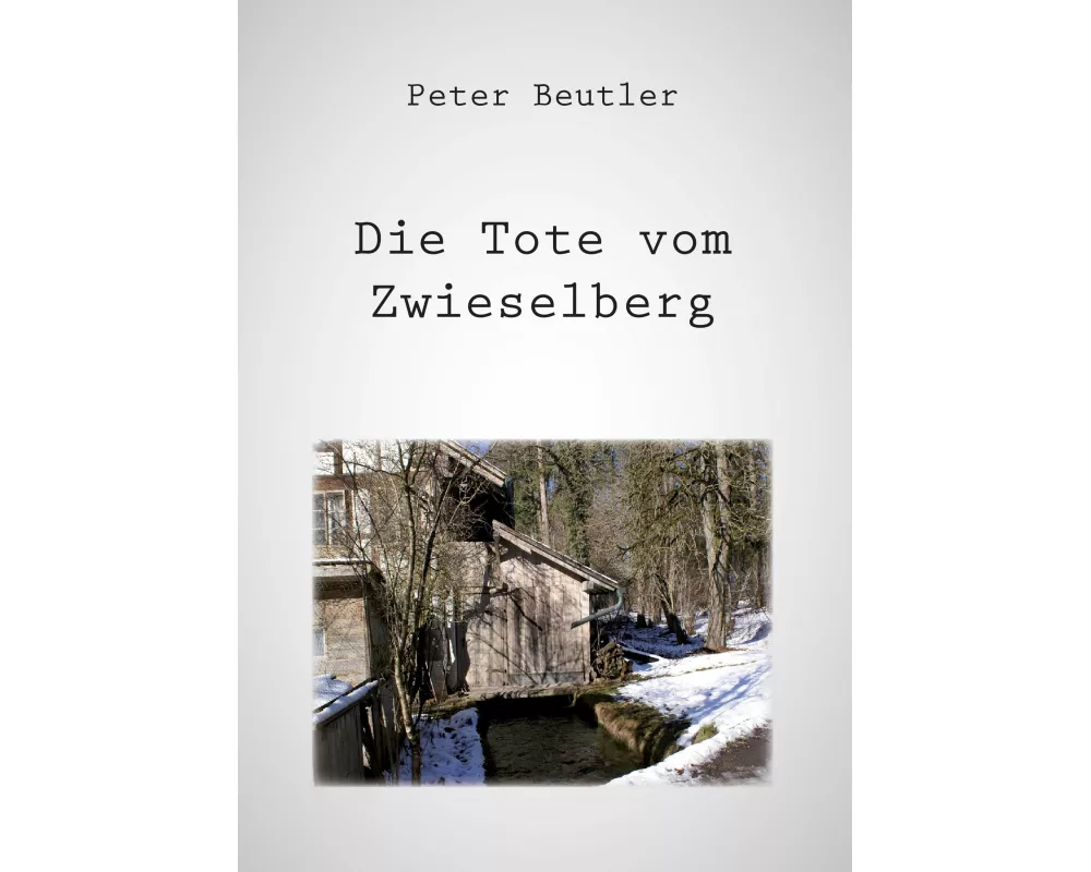 Die Tote vom Zwieselberg