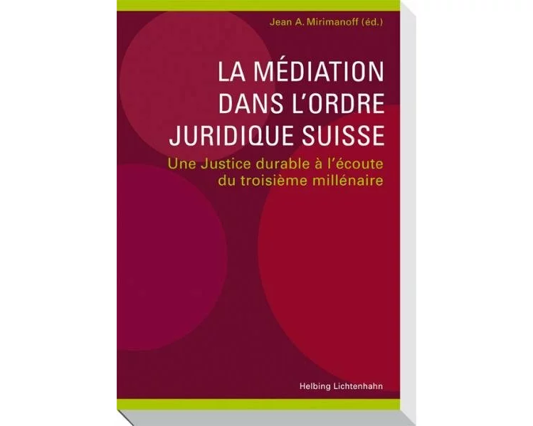 La médiation dans l'ordre juridique suisse
