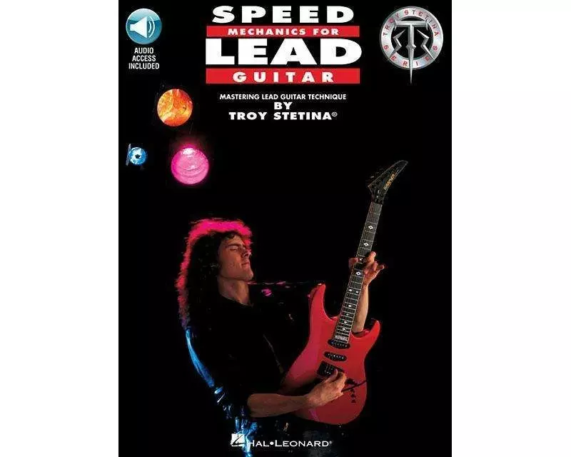 Speed Mechanics for Lead Guitar Book with Online Audio by Troy Stetina Advanced Guitar Technique and Shredding Exercises for Speed and Precision