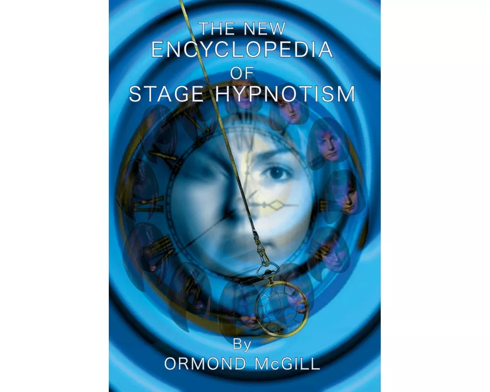 The New Encyclopedia of Stage Hypnotism