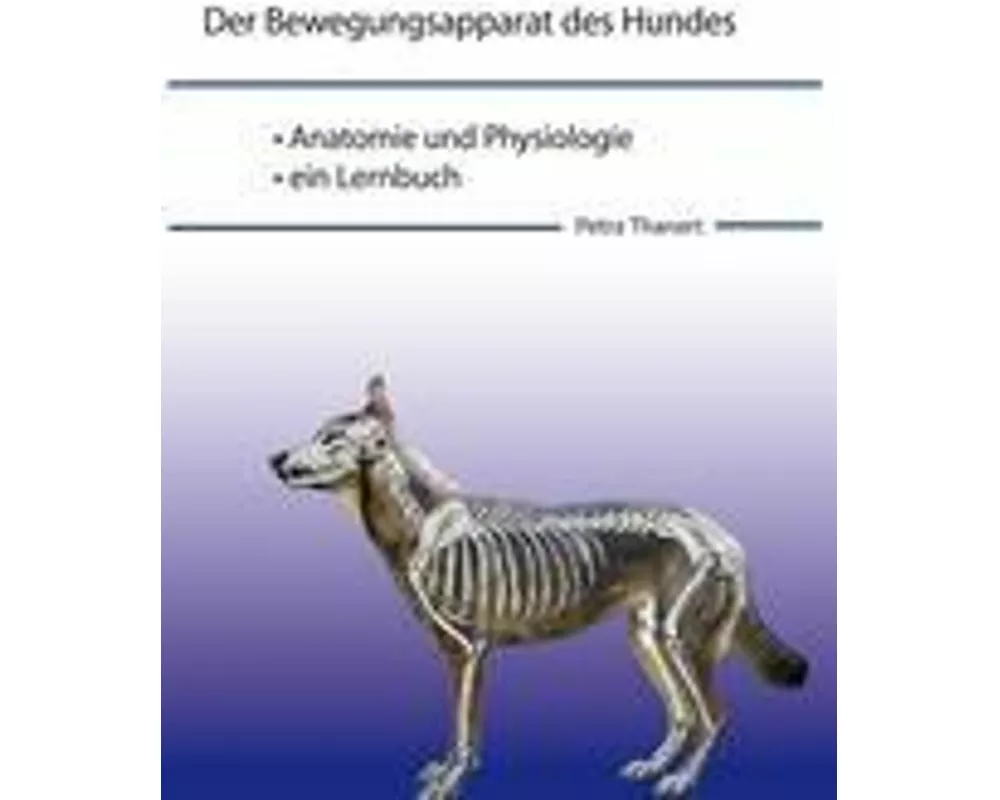 Der Bewegungsapparat des Hundes