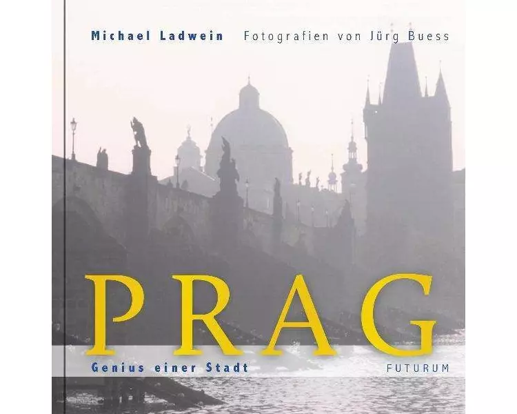 Prag. Genius einer Stadt