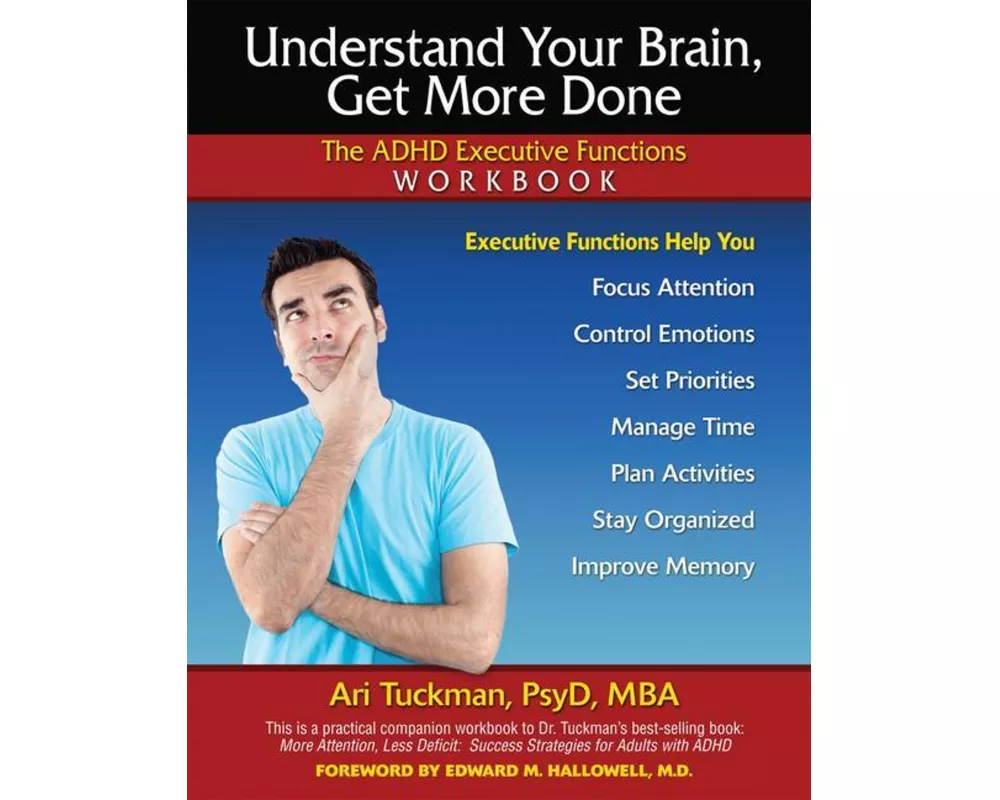 Understand Your Brain, Get More Done