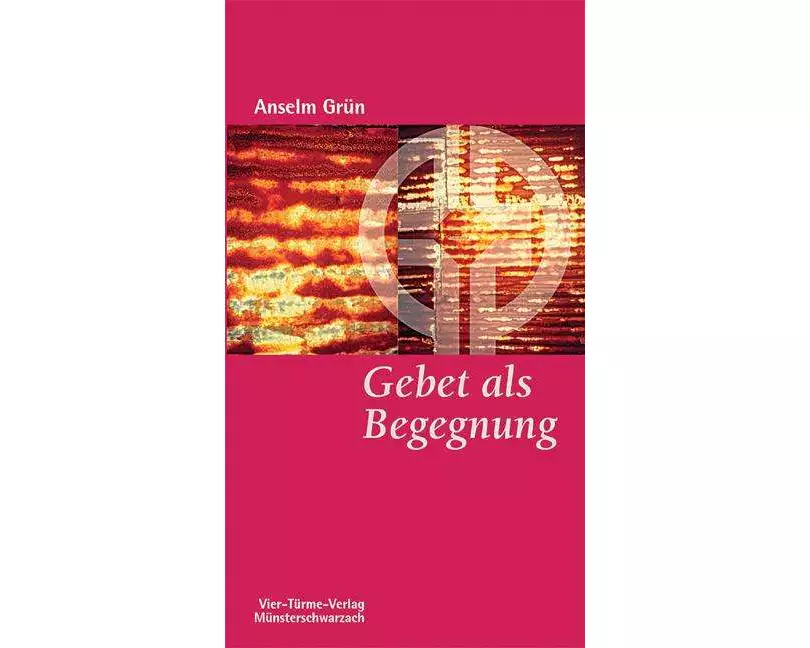Gebet als Begegnung