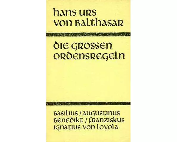 Die grossen Ordensregeln