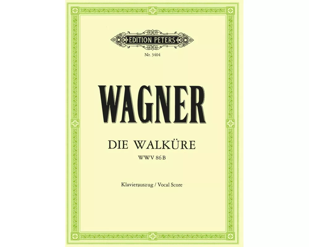 Die Walküre (Oper in 3 Akten) WWV 86b