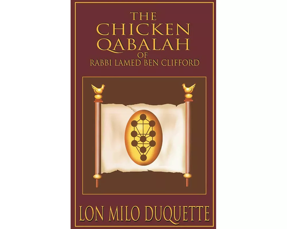 The Chicken Qabalah of Rabbi Lamed Ben Clifford