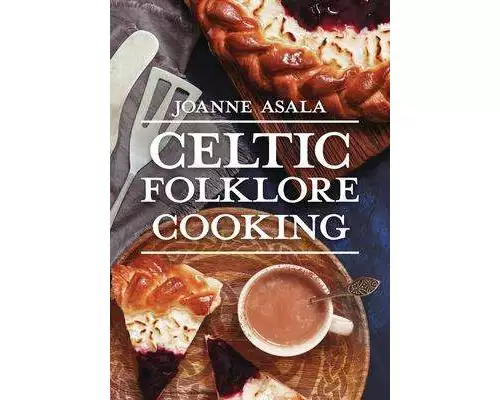 Celtic Folklore Cooking