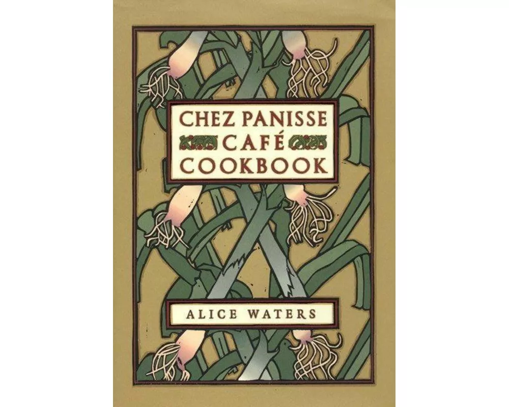 Chez Panisse Cafe Cookbook